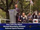 New York City Mayor Michael Bloomberg Christens National Sports Museum